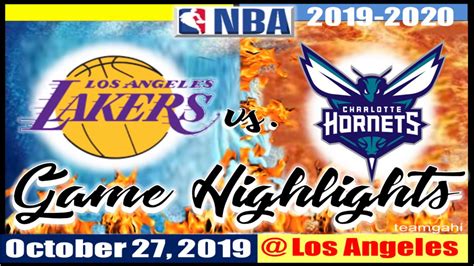 Lakers Vs Hornets Full Game Highlights Oct 27 2019 Nba Season Youtube