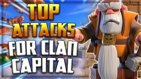 Raid Weekend Best Attack Strategy Clan Capital Clash Of Clans Clash