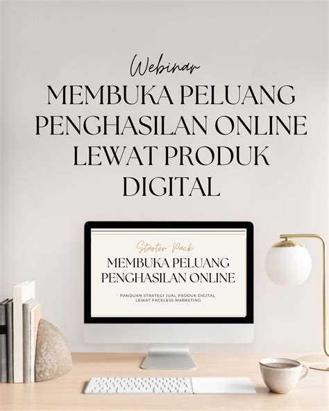 PANDUAN WEBINAR GRATIS Peluang Penghasilan Online Lewat Produk Digital