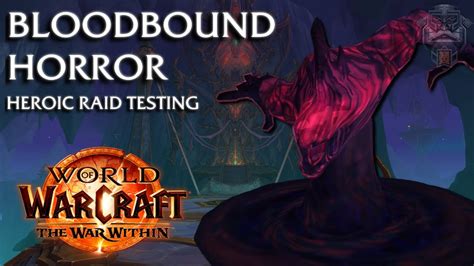 BLOODBOUND HORROR WAR WITHIN BETA NERUB AR PALACE HEROIC RAID