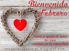 Ideas De Febrero Bienvenido Febrero Febrero Imagenes De Bienvenido