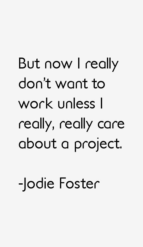 Jodie Foster Quotes & Sayings (Page 4)