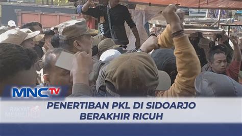 Penertiban Di Pasar Larangan Sidoarjo Ricuh Pedagang Dan Petugas