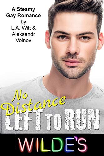 No Distance Left To Run A Steamy Gay Romance Wilde S Book 6 English Edition EBook Witt L