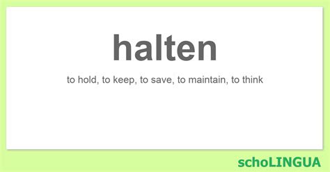halten - Conjugation of the verb “halten” | schoLINGUA