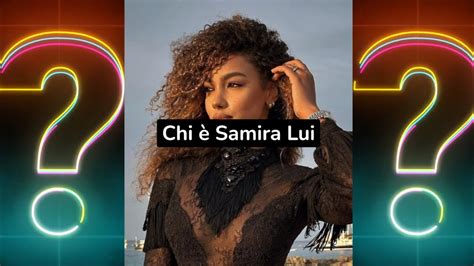 Chi Samira Lui Del Grande Fratello Youtube