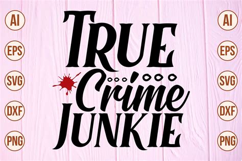 True Crime Junkie Svg Graphic By Crafts Svg Creative Fabrica