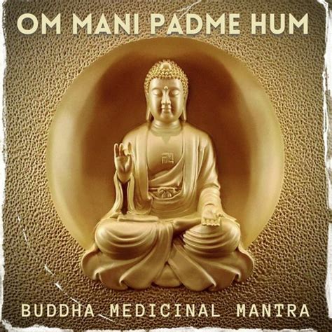 Om Mani Padme Hum Buddha Medicinal Mantra Songs Download Free