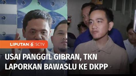 VIDEO Usai Panggil Gibran TKN Prabowo Gibran Laporkan Bawaslu Ke DKPP