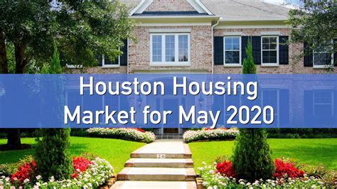 This Is How The Market Performed In Houston In May 2020 Houston