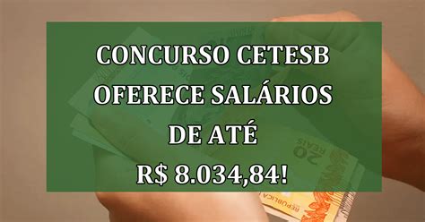 Concurso Cetesb oferece salários de até R 8 034 84 Entenda Jornal Dia