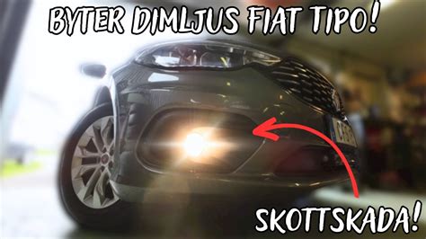 FIXAR SKOTTSKADA Byter dimljus på Fiat Tipo Egea 2015 2023 YouTube