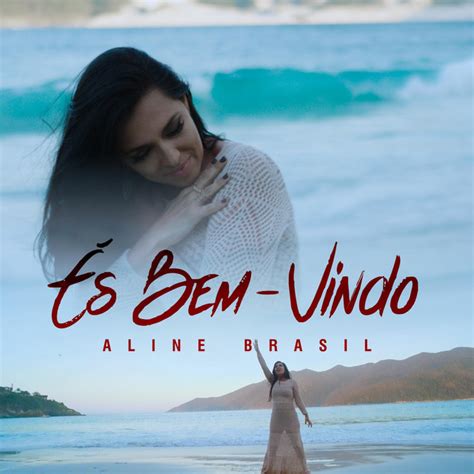 És Bem Vindo Single By Aline Brasil Spotify