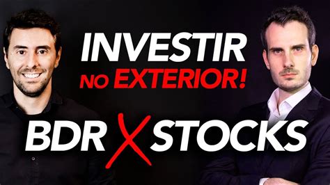 Como Investir No Exterior Bdrs Ou Investir No Exterior Direto Em A Es