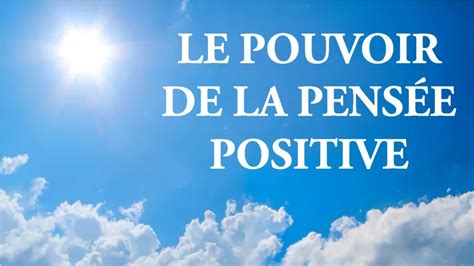 Le Pouvoir De La Pens E Positive Youtube