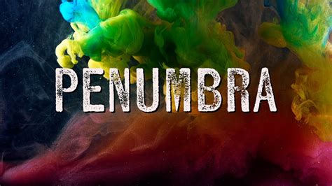 Penumbra Series Video YouTube