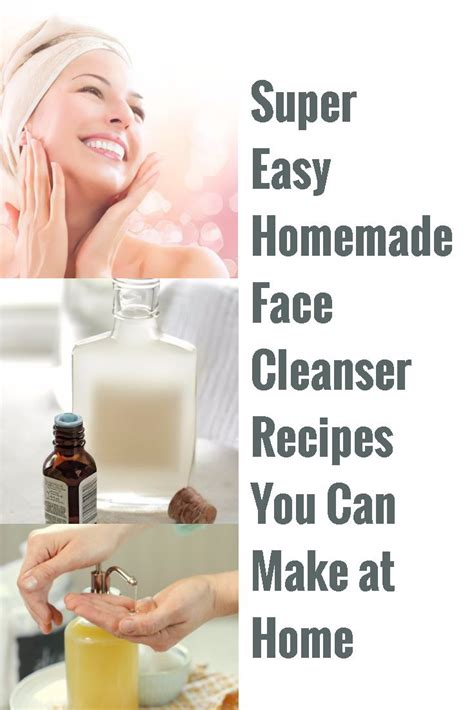 Super Easy Everyone Can Make Homemade Face Cleanser Recipes Face