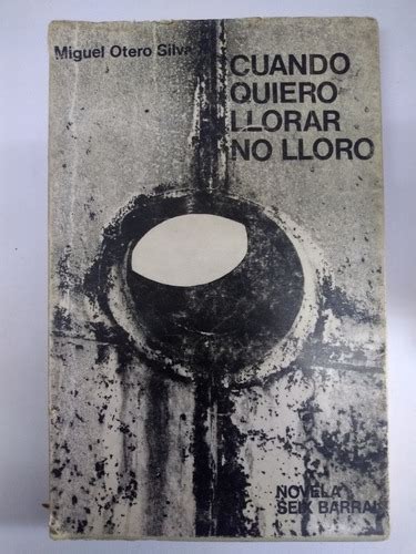 Cuando Quiero Llorar No Lloro Manuel Otero Silva 1era Ed Mercadolibre