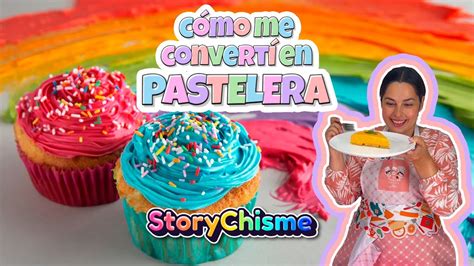 Storychisme de cómo me hice pastelera YouTube