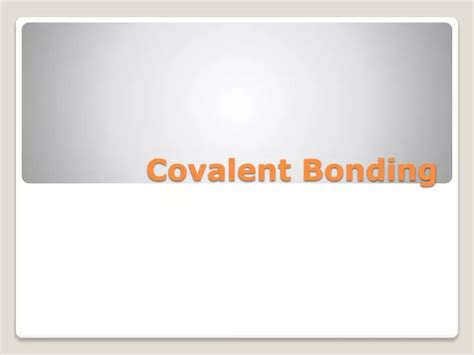 Ppt Covalent Bonding Powerpoint Presentation Free Download Id2110169