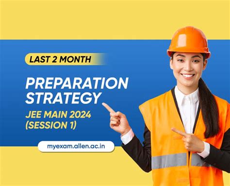 Last 2 Month Preparation Strategy For Jee Main 2024 Session 1 Exam My