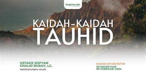 Ustadz Sofyan Chalid Ruray Lc Kitab Kaidah Kaidah Tauhid Youtube