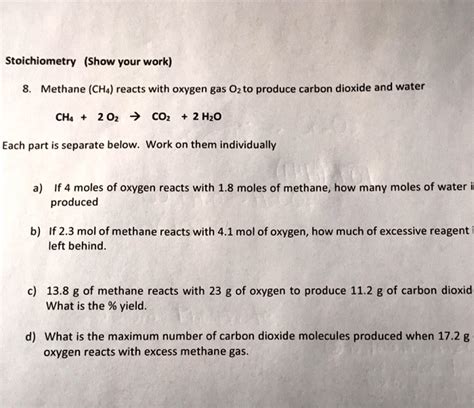 SOLVED Stoichiometry Show Your Work Methane CHa Reacts With Oxygen