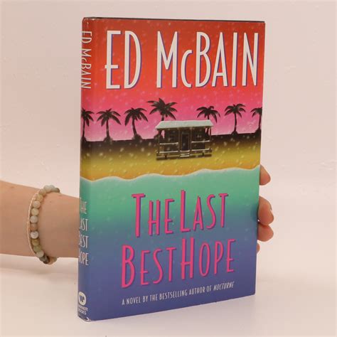 The Last Best Hope Mcbain Ed Knihobot Cz