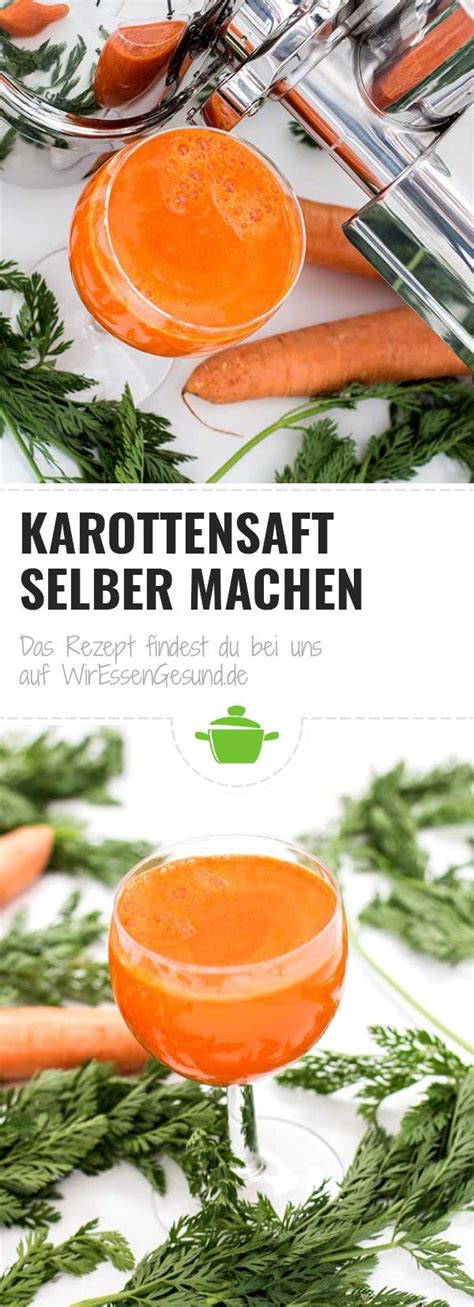 Karottensaft Selber Machen WirEssenGesund Rezept Karottensaft