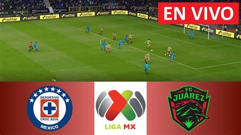 🔴 En Vivo Cruz Azul Vs Fc Juárez Liga Mx Apertura 2024 25 Partido