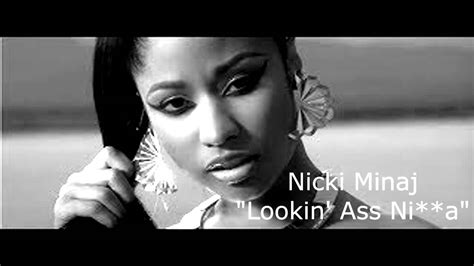 Nicki Minaj Lookin Ass Ni A Lyrics Youtube