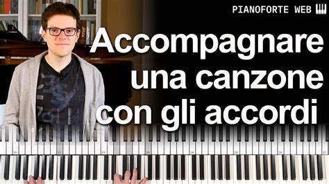 Come Suonare Una Canzone Al Pianoforte Con Gli Accordi Youtube