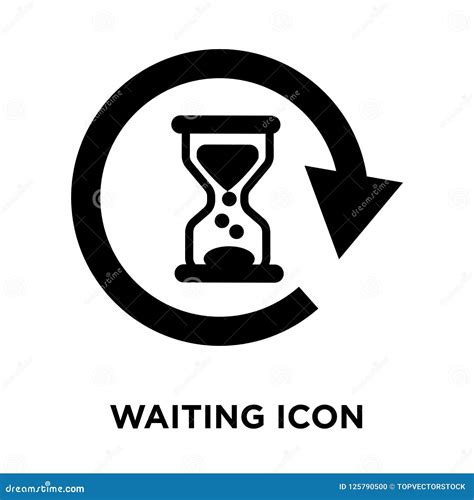 Waiting Icon Vector Isolated On White Background Logo Concept O Stock