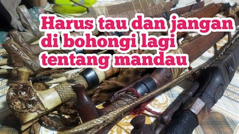 Jangan Pernah Membandingkan Mandau Buatan Empu Dengan Orang Lain YouTube