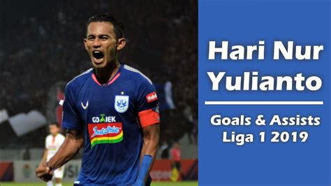 Hari Nur Yulianto Goals Assists Liga Youtube