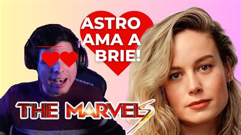 Astro Recargado Ama A The Marvels Y A Brie Larson Youtube