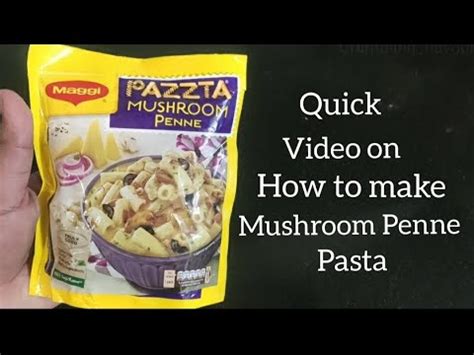 Maggi Pazzta Mushroom Penne How To Make Mushroom Pasta Penne Pasta