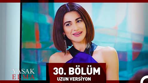 Yasak Elma 30 Bölüm Uzun Versiyon YouTube