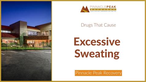 What Drug Causes Excessive Sweating Pinnacle Peak Recovery 480 750