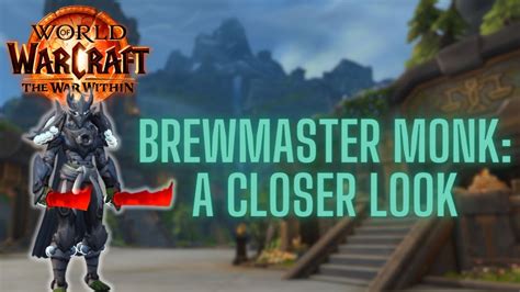 War Within Brewmaster Monk A Closer Look Youtube