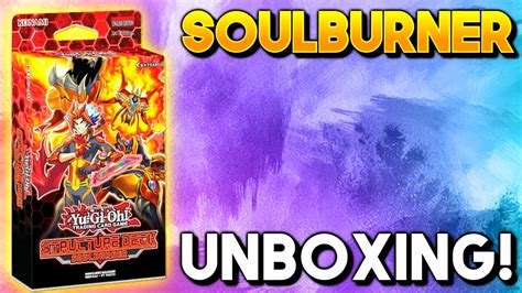 Yu Gi Oh SOULBURNER Structure Deck Unboxing YouTube