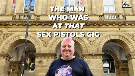 THE MAN WHO WAS AT THAT SEX PISTOLS GIG YouTube