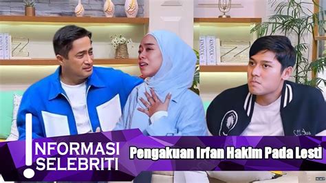 Viral Hari Ini Lesti Menangis Saat Tau Klarifikasi Dari Irfan Hakim