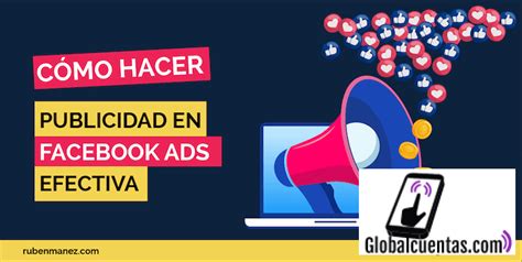 Cómo Hacer Publicidad Efectiva En Facebook Para Tu Negocio