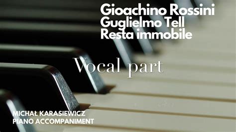 Gioachino Rossini Resta Immobile From Guglielmo Tell Youtube