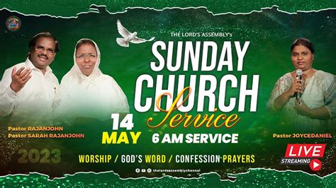 Sunday Church Service ஞாயிறு ஆராதனை 6 Am Contd May 14 2023 The Lords Assembly