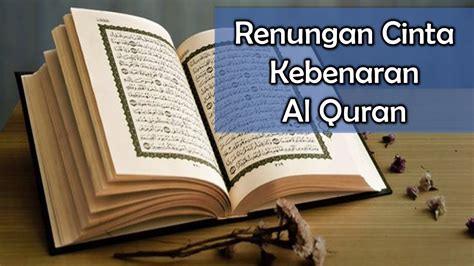 Renungan Cinta Kebenaran Al Quran YouTube