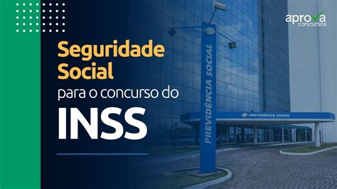 Concurso Inss Seguridade Social Revis O E Dicas De Estudo Youtube