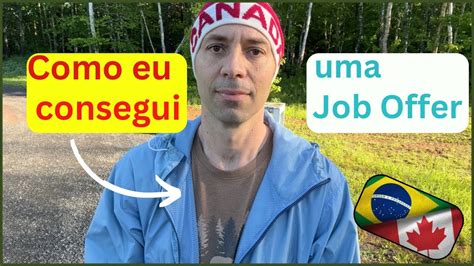 Quem Sou E Como Consegui Minha Oferta De Trabalho No Canad Youtube