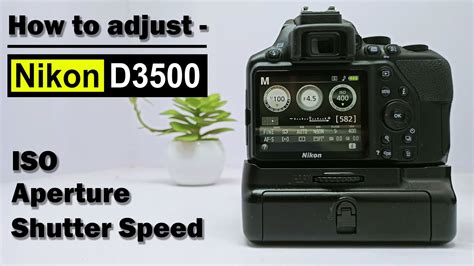 How To Adjust Shutter Speed Aperture And ISO In Nikon D3500 YouTube